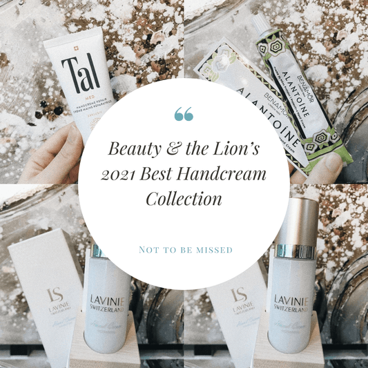 Beauty & the Lion’s 2021 Best Handcream Collection - Beauty & the Lion | Interlaken